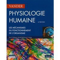 Physiologie humaine : les mécanismes du fonctionnement de l'organisme