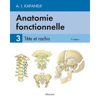 Anatomie fonctionnelle. Vol. 3. Tête et rachis