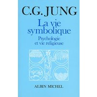 La Vie symbolique : psychologie et vie religieuse