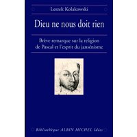 Dieu ne nous doit rien - Brève remarque sur la religion de Pascal et l'esprit du jansénisme