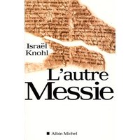 L'autre Messie : l'extraordinaire révélation des manuscrits de Qumrân