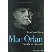 Mac Orlan, l'aventurier immobile