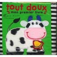 Tout doux - Mon premier livre - Le livre d'éveil idéal