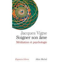 Soigner son âme : méditation et psychologie