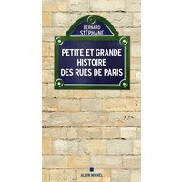 Petite et grande histoire des rues de Paris