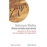 Jésus rendu aux siens : enquête en Terre sainte sur une énigme de vingt siècles