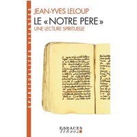 Le "Notre Père" (Espaces Libres - Spiritualités Vivantes)