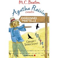 Agatha Raisin enquête 4 - Randonnée mortelle - Danger ! Terrain miné