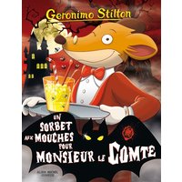 Geronimo Stilton. Vol. 3. Un sorbet aux mouches pour monsieur le comte