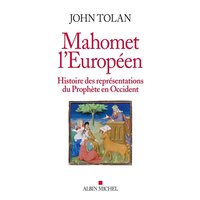 Mahomet l'Européen : histoire des représentations du prophète en Occident