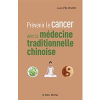 Prévenir le cancer avec la médecine traditionnelle chinoise
