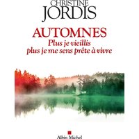 Automnes : plus je vieillis, plus je me sens prête à vivre