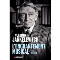 L'enchantement musical : écrits 1929-1983