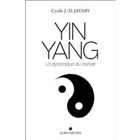 Yin yang : la dynamique du monde