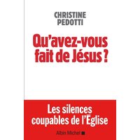 Qu'avez-vous fait de Jésus ?
