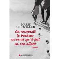 On reconnaît le bonheur au bruit qu'il fait en s'en allant
