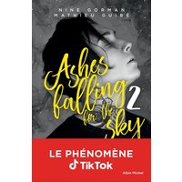 Ashes falling for the sky - tome 2 - Sky burning down to ashes