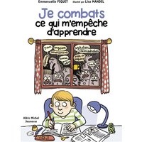 Je combats ce qui m'empêche d'apprendre