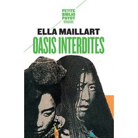 Oasis interdites : de Pékin au Cachemire, une femme à travers l'Asie centrale en 1935