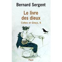 Celtes et Grecs. Vol. 2. Le livre des dieux