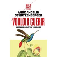 Vouloir guérir : l'aide au malade atteint d'un cancer