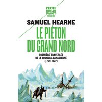Le piéton du Grand Nord : première traversée de la toundra canadienne : 1769-1772