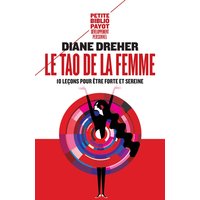 Le tao de la femme : dix leçons pour être forte et sereine