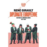 Histoire des relations internationales contemporaines. Vol. 1. Diplomatie européenne : nations et impérialisme, 1871-1914