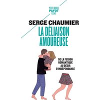 La déliaison amoureuse : de la fusion romantique au désir d'indépendance