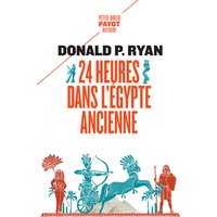 24 heures dans l'Egypte ancienne