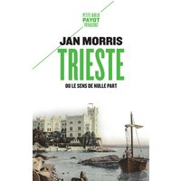Trieste - Ou le sens de nulle part