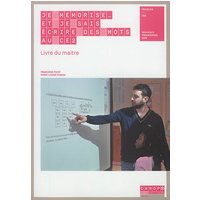 Je mémorise... et je sais écrire des mots au CE2 : livre du maître : nouveaux programmes 2016