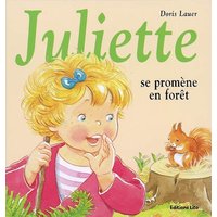 Juliette se promène en forêt
