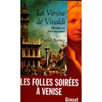 La Venise de Vivaldi : musique et fêtes baroques