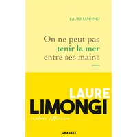 On ne peut pas tenir la mer entre ses mains