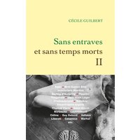 Sans entraves et sans temps morts II