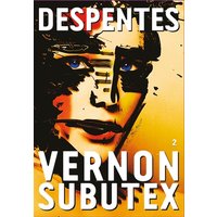 Vernon Subutex. Vol. 2