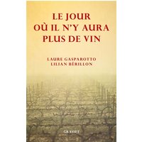 Le jour où il n'y aura plus de vin