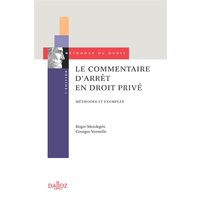 Le commentaire d'arrêt en droit privé. 7e éd. - Méthodes et exemples