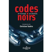 Codes noirs : de l'esclavage aux abolitions