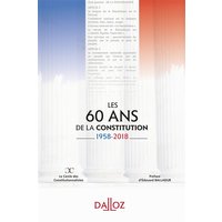 Les 60 ans de la Constitution : 1958-2018