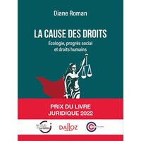 La cause des droits - Écologie, progrès social et droits humains - Ecologie, progrès social et droits humains
