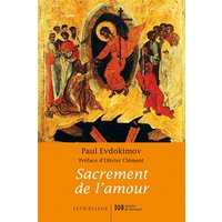 Sacrement de l'amour : le mystère conjugal à la lumière de la tradition orthodoxe