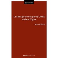Le salut pour tous par le Christ et dans l'Eglise