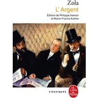 Les Rougon-Macquart. Vol. 18. L'argent