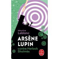 Arsène Lupin contre Herlock Sholmès - Arsène Lupin
