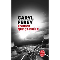 Pourvu que ça brûle