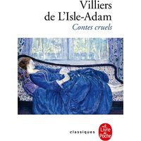 Contes cruels. Nouveaux contes cruels