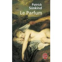 Le parfum : histoire d'un meurtrier