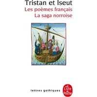Tristan et Iseut : les poèmes français, la saga norroise